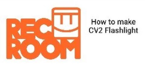 Rec Room|How to make CV2 flashlight