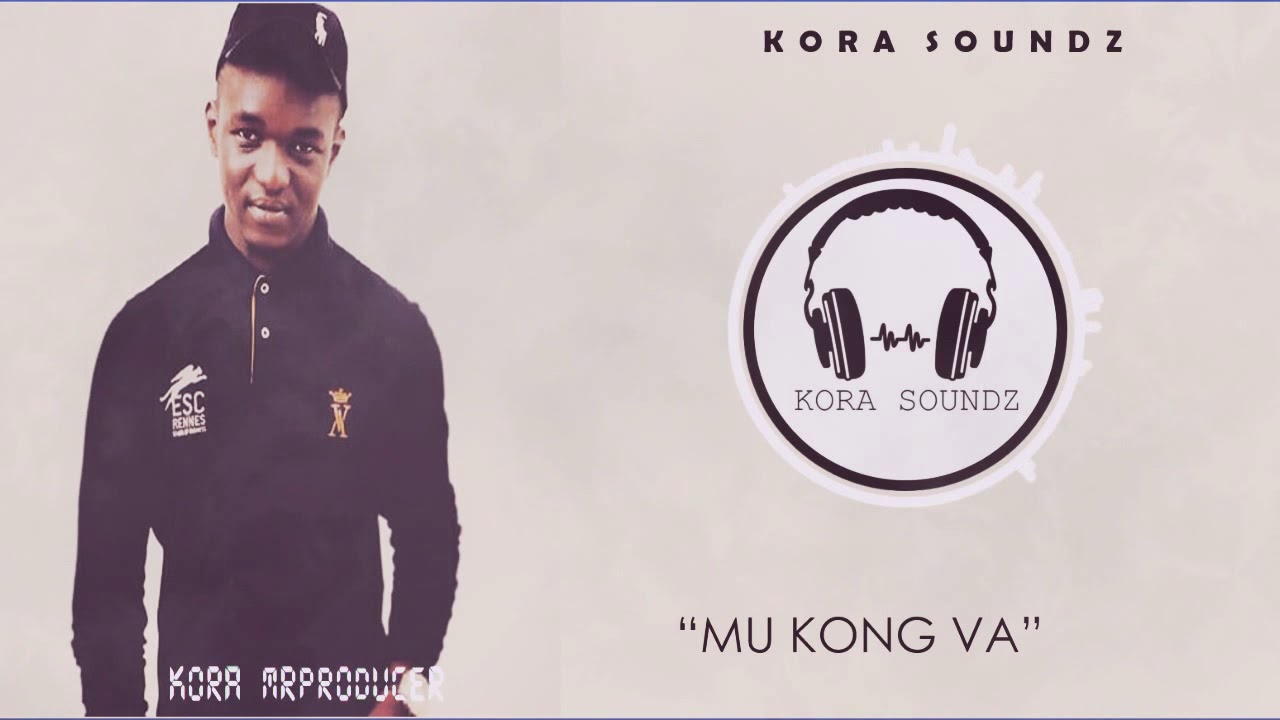 Kora MrProducer - Mu Kong Va[Official Audio]