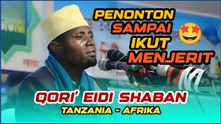 INI DIA PESAING TERBERAT SALMAN AMRILLAH‼️ - Qori Eidi Shaban dari Negeri Afrika