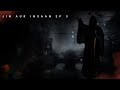 Jin aur insaan /EPISODE 3