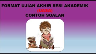 FORMAT UJIAN AKHIR SESI AKADEMIK | TAHAP 2 | BAHASA MELAYU