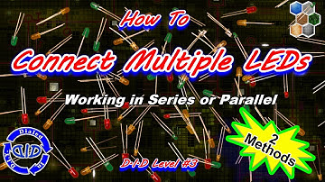 How to Connect Multiple LEDs Together - Tutorial - make a string of lights