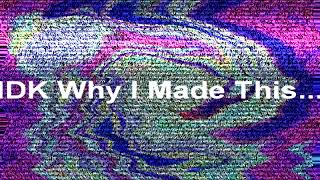 A Random Thing I Made...