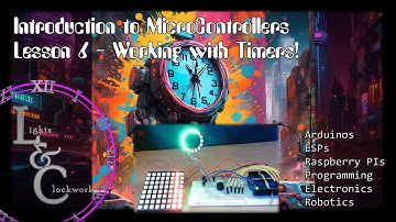 Programming with Timers - Introduction to Programming Microcontrollers Lesson 6