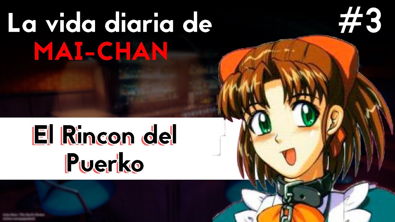 los 120 días del anime: cap 1 Mai-chan no nichijou EL RINCON DEL PUERKO