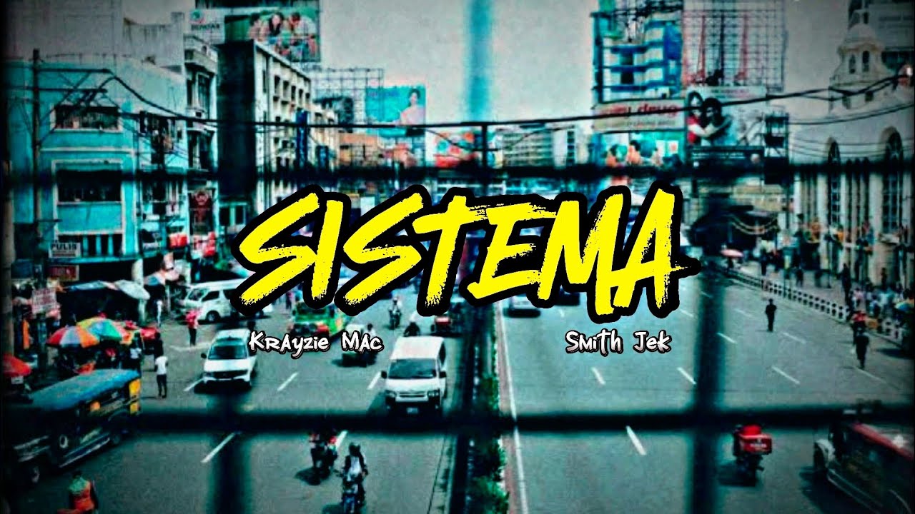 SISTEMA - Krayzie Mac ft. Smith Jek (OLV) Prod. by TY Beats