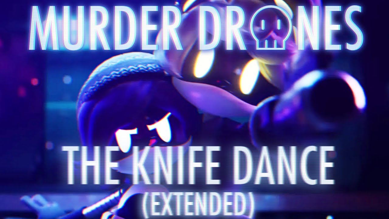 THE KNIFE DANCE - EXTENDED REMIX | MURDER DRONES OST
