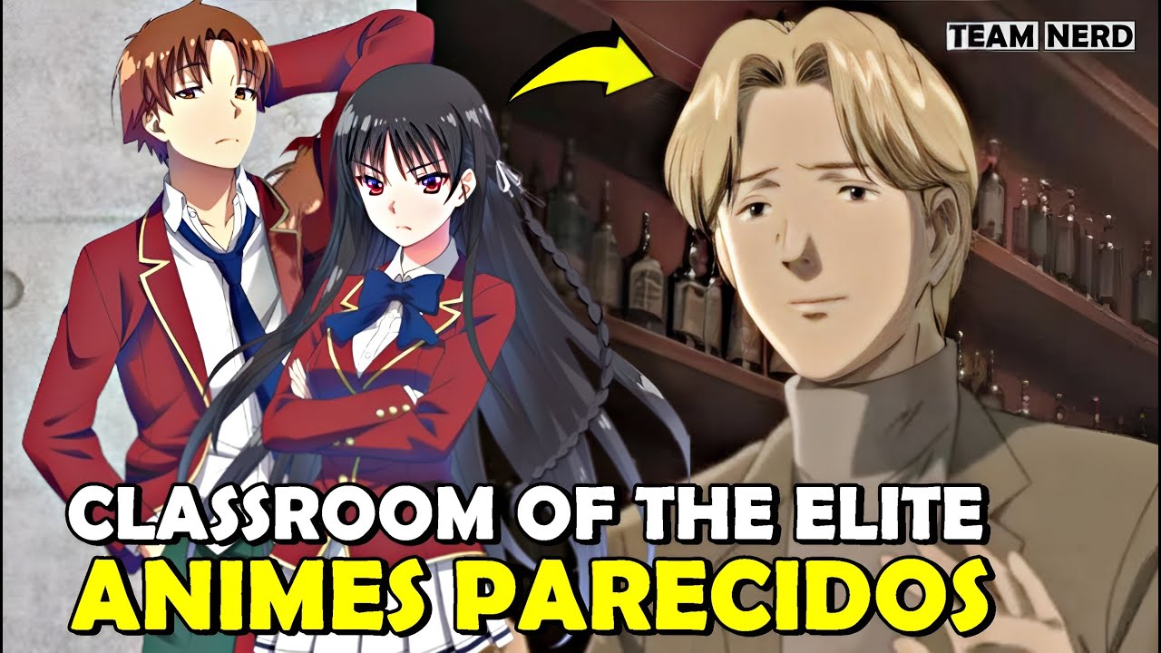 9 Animes PARECIDOS com CLASSROOM OF THE ELITE (Youkoso Jitsuryoku) 