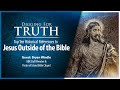 Jesus outside the biblethe top ten historical references digging for truth episode 222