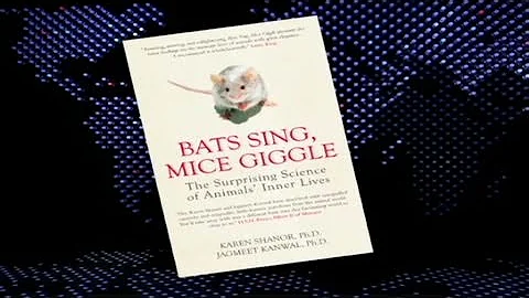 'Bats sing, mice giggle...'