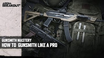 How to Mod Weapon Like A Pro Part 1 | Arena Breakout Gunsmith Mastery