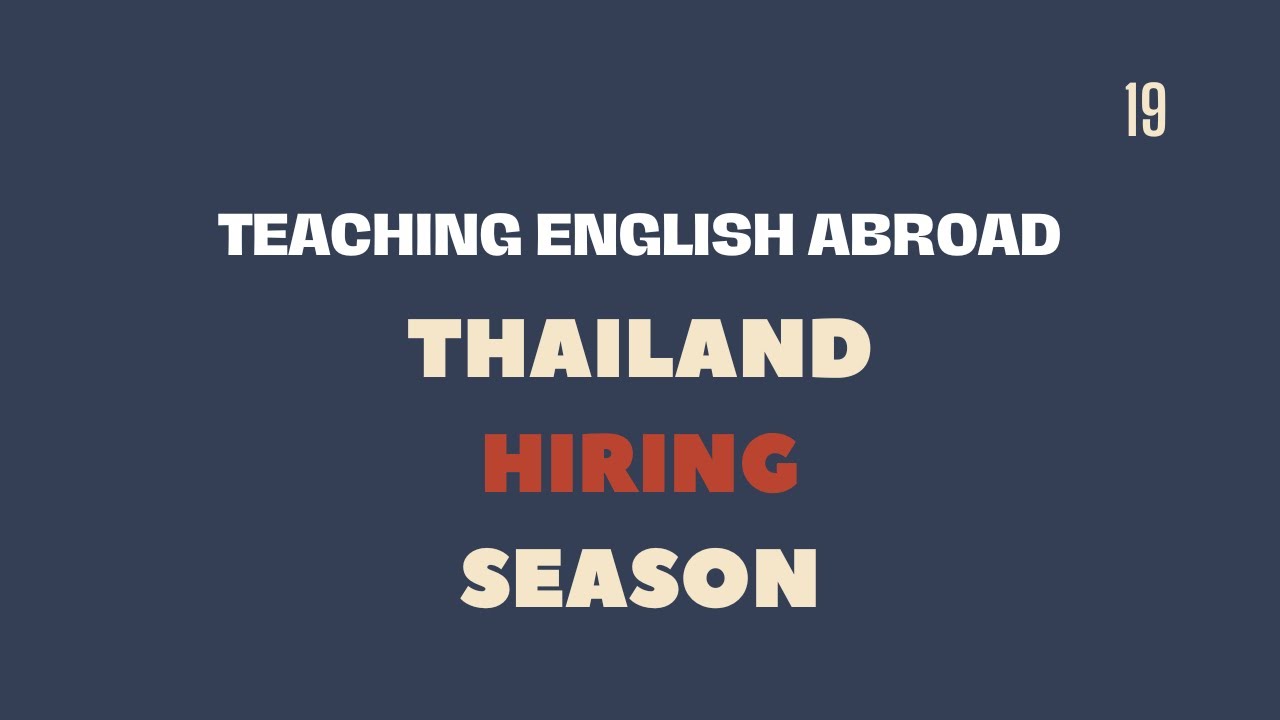 019 | Start Applying for Teaching Jobs, School Term Starts Soon in Thailand