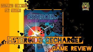 What's Cookin' At Atari - Asteroids : Recharged Review