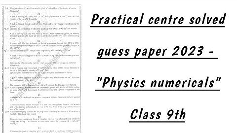 Physics solved numericals of Practical centre guess paper-2023 Class 9th.
