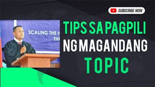 TIPS SA PAGPILI NG MAGANDANG TOPIC O SERMON || @KBongP vlog