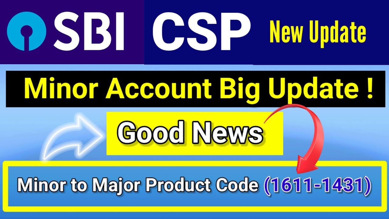 Sbi Csp Minor To Major Account Update Sbi Csp New Update 2023 YouTube sbi-csp-minor-to-major-account-update-sbi-csp-new-update-2023-youtube