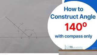 How to construct angle 140⁰ degree with compass. Construction of angle 140 degree without protractor