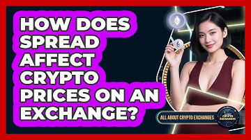 How Does Spread Affect Crypto Prices On An Exchange? - All About Crypto Exchanges