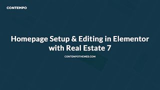 Homepage Setup & Editing in Elementor with Real Estate 7 WordPress Theme