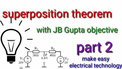 II Superposition Theorem Part 2 II , with JB GUPTA objective