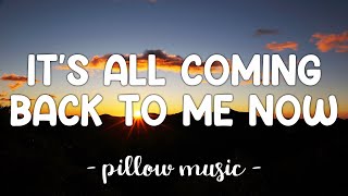 It&#39;s All Coming Back To Me Now - Celine Dion (Lyrics) 🎵