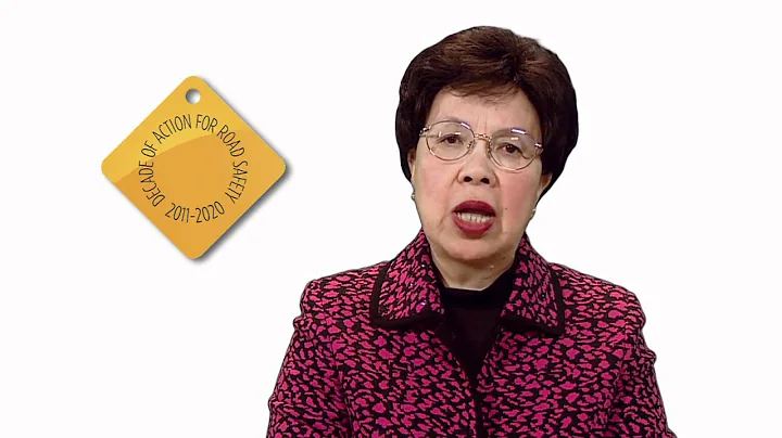 WHO: Decade of Action for Road Safety - message by Dr Margaret Chan