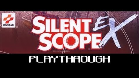 Silent Scope EX Playthrough