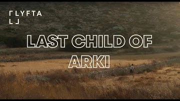 Last Child of Arki - Lyfta storyworld trailer
