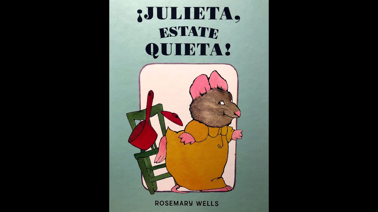 Cuento - Julieta estate quieta - YouTube
