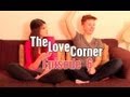 The Love Corner: Episode 6 - Ryan Gosling, Miley Cyrus, and Questioning