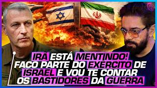 O PRINCIPAL OBJETIVO de ISRAEL com a GUERRA no IRÃ - MAJOR RAFAEL ROZENSZAJN
