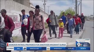 Border Patrol agents prepare for another migrant surge