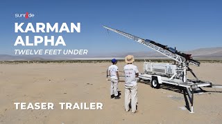 Karman Alpha: Twelve Feet Under Documentary - Teaser Trailer | Project Sunride