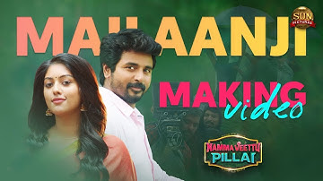 Mailaanji Making Video - Namma Veettu Pillai | Sivakarthikeyan | Sun Pictures | Pandiraj | D.Imman