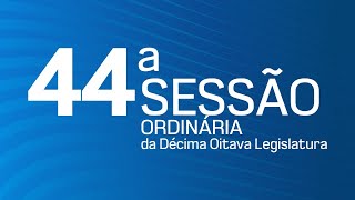 44ª Sessão Ordinária da Décima Oitava Legislatura - TV CÂMARA ITANHAÉM