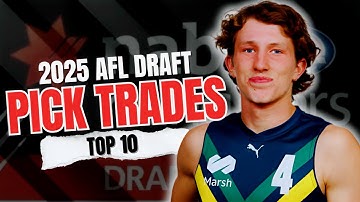 Welke AFL-teams zouden hun top 10-keuze kunnen ruilen? | AFL Draft 2025