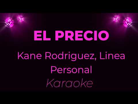 Kane Rodriguez, Linea Personal - El Precio (Versión Karaoke)
