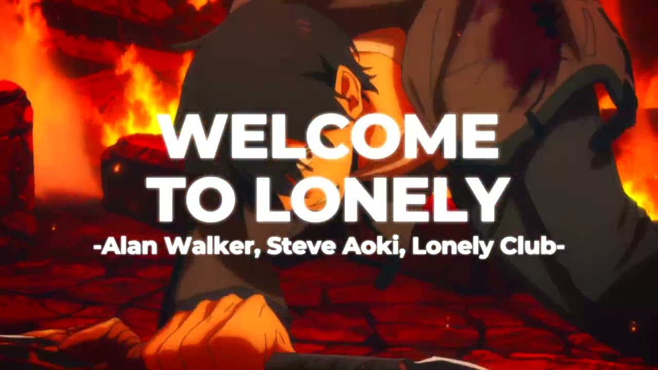 👋🏻Welcome to lonely club - Lonely Club, Alan Walker, Steve Aoki (Slowed+Reverb)