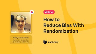 [Webinar]: How to Reduce Bias With Randomization from Useberry