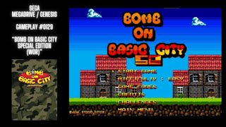 Bomb On Basic City Special Edition (WOR) (Megadrive / Genesis / Gameplay #0129)