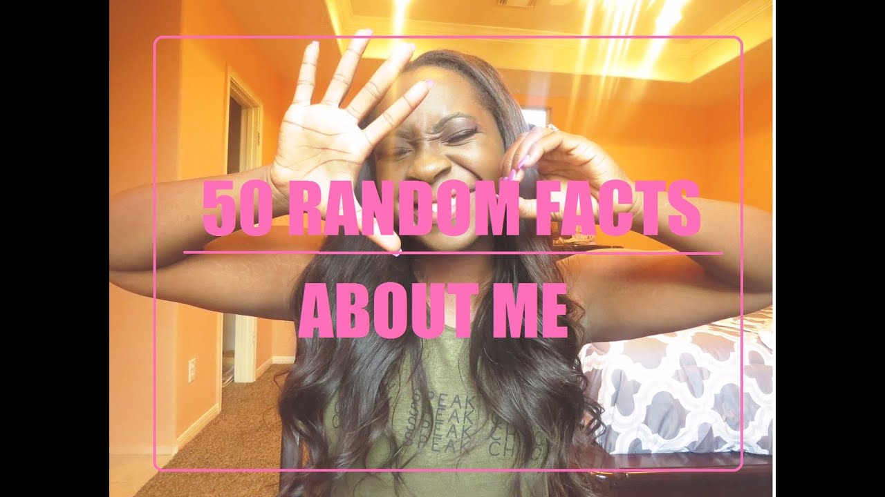 GET 2 KNOW ME | 50 RANDOM FACTS ABOUT ME TAG - YouTube