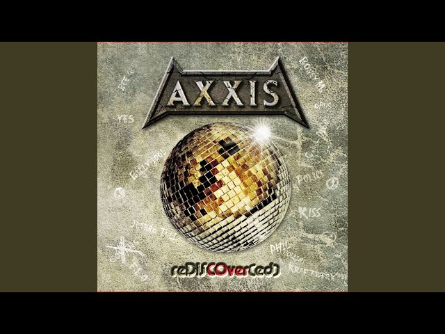 Axxis - I was made for loving you