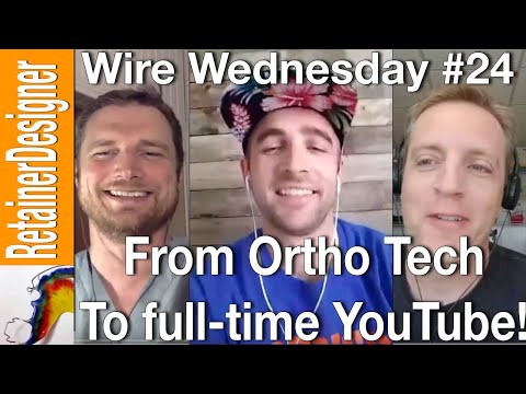 Wire Wednesday #24 Interview with former Ortho lab Tech turned full time YouTuber