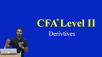 2017 CFA Level II Derivatives- Essential concepts from CFA level I- Part I (of II)