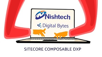 Sitecore Composable DXP - Nishtech Digital Bytes