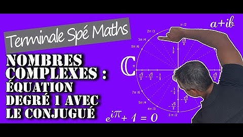 Nombres Complexes - Equation de degré 1 avec le conjugué