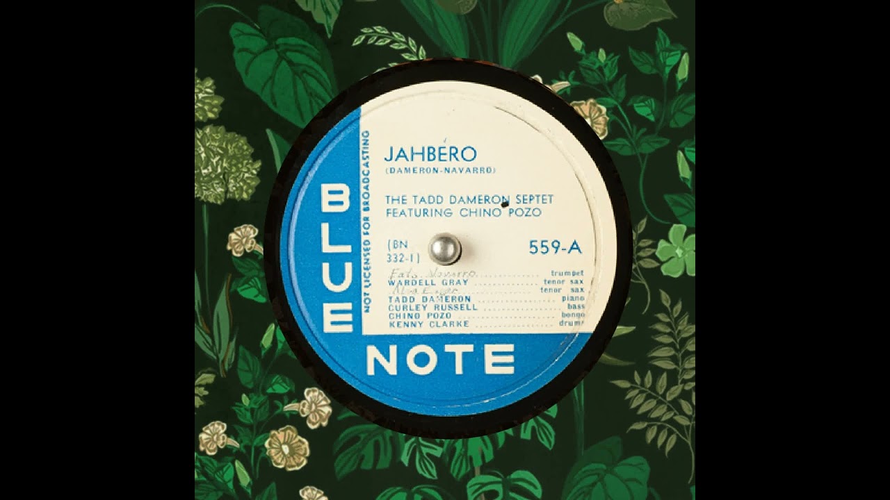 Jahbero   The Tadd Dameron Septet   Chino Pozo