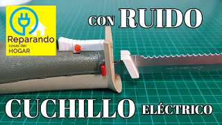 Cuchillo eléctrico suena raro ( reparación ) by Reparando cosas del hogar 2,954 views 1 year ago 5 minutes, 7 seconds