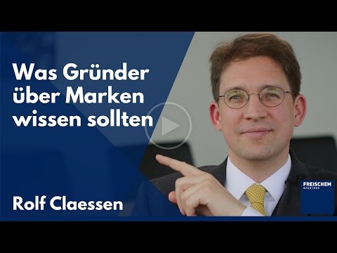 Was Gründer über Marken wissen sollten - Marken Basiswissen #rolfclaessen