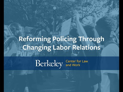 Reforming Policing Through Changing Labor Relations